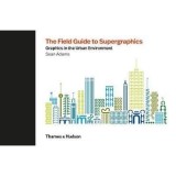The Field Guide to Supergraphics