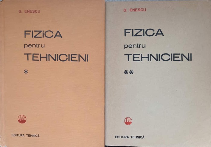 FIZICA PENTRU TEHNICIENI VOL.1-2-G. ENESCU-216482