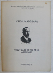 VIRGIL MADGEARU , VAZUT LA 50 DE ANI DE LA ASASINARE , 1991 foto