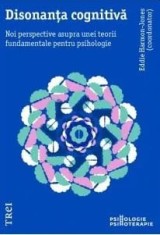 Disonanta cognitiva. Noi perspective asupra unei teorii fundamentale pentru psihologie/Eddie Harmon-Jones