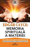 Edgar Cayce: Memoria spirituală a materiei - Paperback brosat - Dorothee Koechlin de Bizemont - Prestige