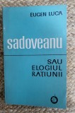 SADOVEANU SAU ELOGIUL RATIUNII-EUGEN LUCA