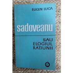 SADOVEANU SAU ELOGIUL RATIUNII-EUGEN LUCA