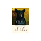 The Trouble with Poetry: And Other Poems