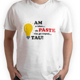 Tricou personalizat barbat &quot;DE PASTE VIN PE CAPUL TAU&quot;, Alb, Bumbac, Marime XL