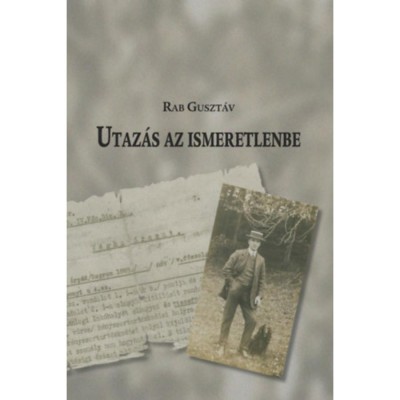 Utaz&amp;aacute;s az ismeretlenbe - Rab Guszt&amp;aacute;v foto