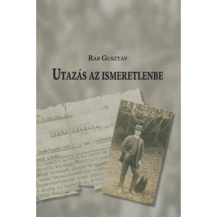 Utaz&aacute;s az ismeretlenbe - Rab Guszt&aacute;v