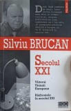 Secolul XXI - Silviu Brucan, Editura Polirom, 2005, Proza Ego, Politica, 161 pagini