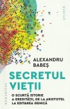 Secretul vietii - Alexandru Babes