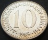 Moneda 10 DINARI / DINARA - RSF YUGOSLAVIA, anul 1985 *cod 1535 B, Europa