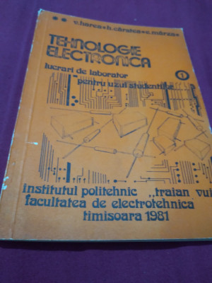 TEHNOLOGIE ELECTRONICA V.HAREA INSTITUTUL POLITEHNIC TRAIAN VUIA foto