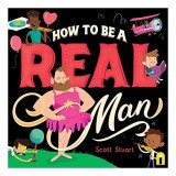 How to Be a Real Man