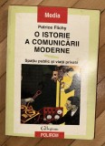 O istorie a comunicarii moderne : spatiu public si viata privata / Patrice Flichy