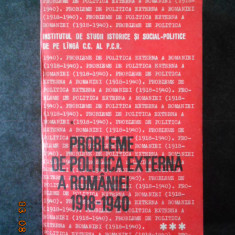 PROBLEME DE POLITICA EXTERNA A ROMANIEI 1918-1940 volumul 3