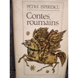 Petre Ispirescu - Contes roumains (Editia: 1979)
