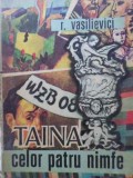 Taina celor patru nimfe - R. Vasilievici, 1976, Facla, Carte politista, Romana, Paperback