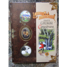 Cele mai frumoase povestiri - Fratii Grimm. Cenusareasa