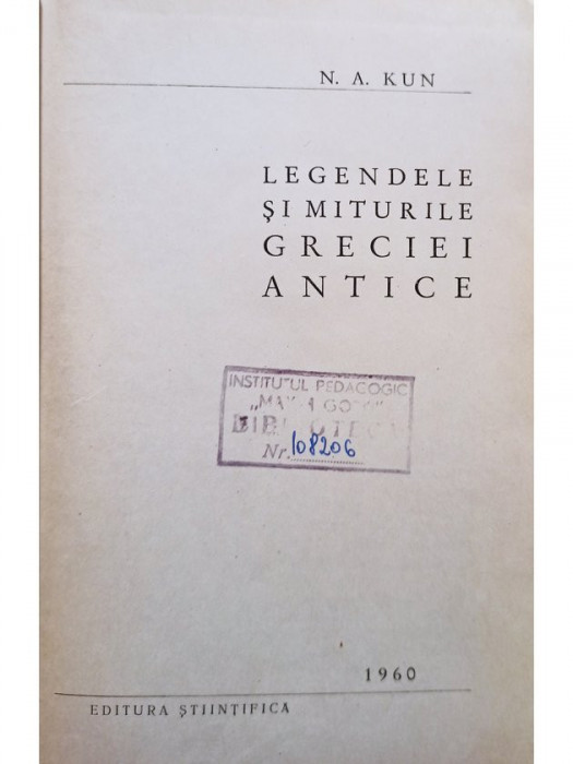 N. A. Kun - Legendele si miturile greciei antice (editia 1960)
