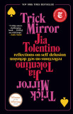 Trick Mirror | Jia Tolentino, Random House