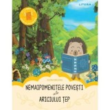 Nemaipomenitele povesti ale Ariciului Tep - Elena Bolanu