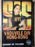 Vaduvele din Hong Kong - Gerard de Villiers, SAS, Tinerama, 1999, Carte Politista, Limba Romana