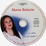 Maria Butaciu - De Ce C&acirc;nt, Aș Tot C&acirc;nta! CD Album, Eurostar, Romania - Stare buna, fara coperti