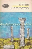 Note Din Grecia. Diverse. Cartea Alba - Al. Rosetti