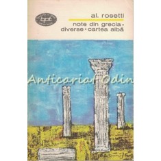 Note Din Grecia. Diverse. Cartea Alba - Al. Rosetti