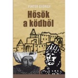 Hős&ouml;k a k&ouml;dből - Pint&eacute;r Gy&ouml;rgy
