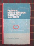 Probleme pentru aplicarea matematicii in practica