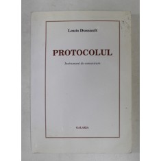 PROTOCOLUL - INSTRUMENT DE COMUNICARE de LOUIS DUSSAULT , 1996 ,