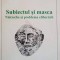 SUBIECTUL SI MASCA. NIETZSCHE SI PROBLEMA ELIBERARII-GIANNI VATTIMO-239856