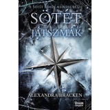 S&ouml;t&eacute;t j&aacute;tszm&aacute;k - S&ouml;t&eacute;t elm&eacute;k 2. r&eacute;sz - Alexandra Bracken