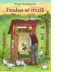 Findus se muta - Sven Nordqvist, Gabriella Eftimie