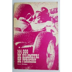 144000 de kilometri de fericire &ndash; Dorin Almasan