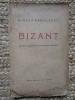 Bizant - Drama Istorica in Versuri, Mircea Radulescu, 1924, Editura Socec &amp; Co, Carte Veche