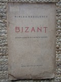 MIRCEA RADULESCU - BIZANT - DRAMA ISTORICA IN 4 ACTE, IN VERSURI {1924}