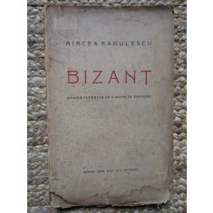 MIRCEA RADULESCU - BIZANT - DRAMA ISTORICA IN 4 ACTE, IN VERSURI {1924}