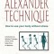 The Alexander Technique: How to Use Your Body Without Stress
