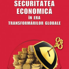 Securitatea economică în era transformărilor globale - Hardcover - Mihai Tudose - RAO