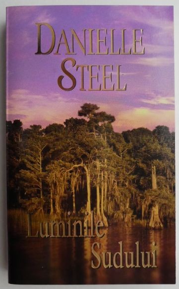 Luminile Sudului &ndash; Danielle Steel