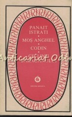 Mos Anghel. Codin. Ciulinii Baraganului - Panait Istrati