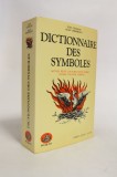 Dictionnaire des Symboles - Jean Chevalier / Alain Gheerbrant