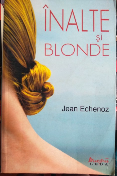 &Icirc;nalte și blonde
