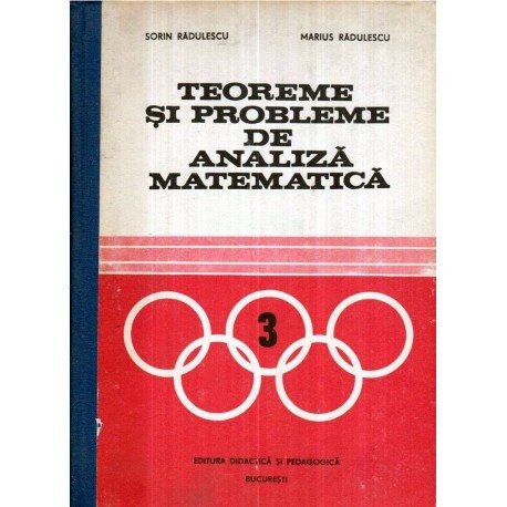 Sorin Radulescu, Marius Radulescu - Teoreme si probleme de analiza matematica - 122014