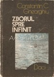 Zborul Spre Infinit. Pagini Din Istoria Astronauticii - Constantin C. Gheorghiu