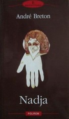 Andre Breton - Nadja (Biblioteca Polirom, 2013, tr.: Bogdan Ghiu) roman suprarealist suprarealism suprarealismul surrealism surrealisme avangarda foto