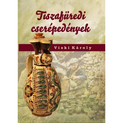 Tiszaf&amp;uuml;redi cser&amp;eacute;ped&amp;eacute;nyek - Viski K&amp;aacute;roly foto