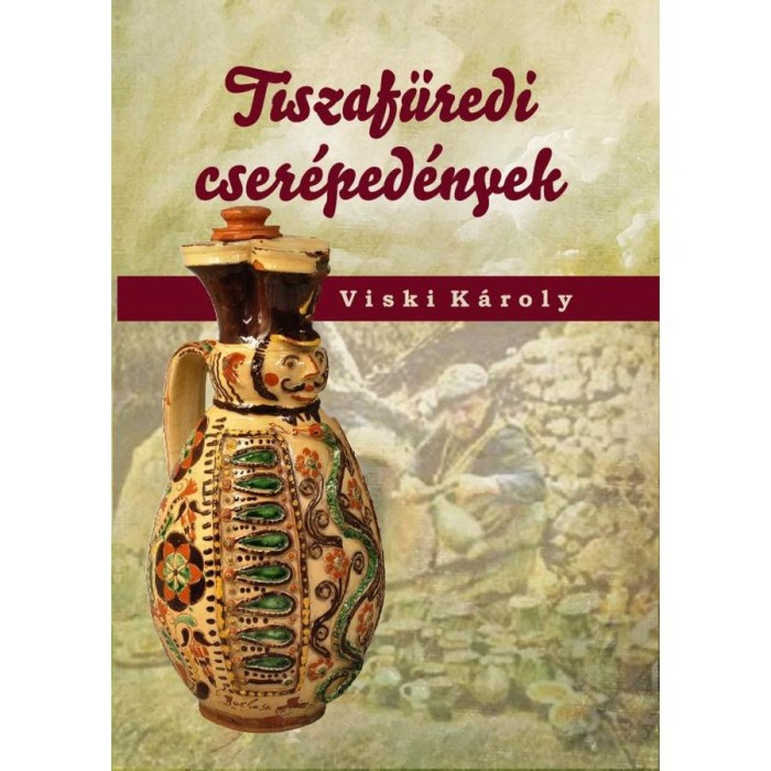 Tiszaf&uuml;redi cser&eacute;ped&eacute;nyek - Viski K&aacute;roly