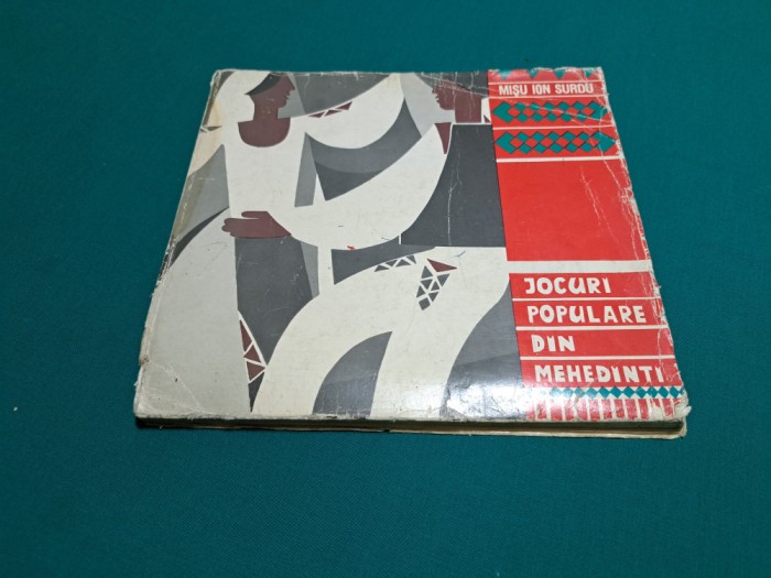 JOCURI POPULARE DIN MEHEDINȚI / MIȘU ION SURDU / 1970 * 48